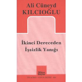 İKINCI DERECEDEN İŞSIZLIK YANIĞI - ALI CÜNEYD KILCIOĞLU