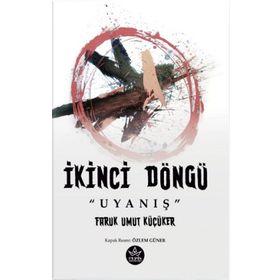 İkinci Döngü “Uyanış” - Faruk Umut Küçüker