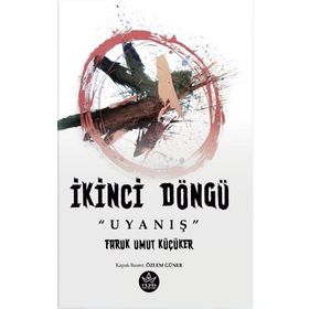 İkinci Döngü “Uyanış” - Faruk Umut Küçüker