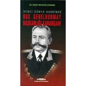 İkinci Dünya Harbinde Rus Genelkurmay Başkanlığı Karargahı - gn sergey matveevic stemenko