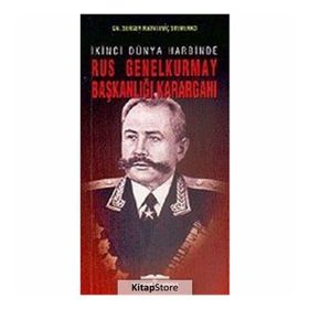 İkinci Dünya Harbinde Rus Genelkurmay Başkanlığı Karargahı - gn sergey matveevic stemenko