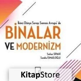 İkinci Dünya Savaşı Sonrası Avrupa'da Binalar ve Modernizm - Semiha İsmailoğlu