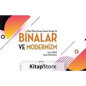 İkinci Dünya Savaşı Sonrası Avrupa'da Binalar ve Modernizm - Semiha İsmailoğlu
