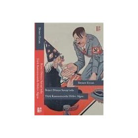 İkinci Dünya Savaşı’nda Türk Kamuoyunda Hitler Algısı - Demet Ercan