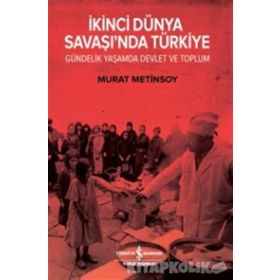 İkinci Dünya Savaşı’nda Türkiye - Murat Metinsoy