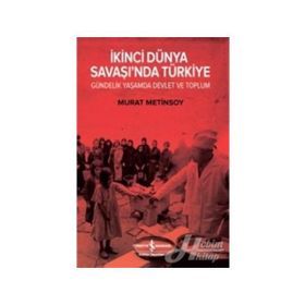 İkinci Dünya Savaşı’nda Türkiye - Murat Metinsoy