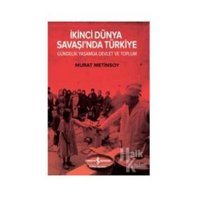 İkinci Dünya Savaşı’nda Türkiye - Murat Metinsoy