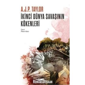 İkinci Dünya Savaşının Kökenleri - A. J. P. Taylor A. J. P. Taylor