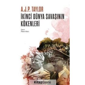 İkinci Dünya Savaşının Kökenleri - A. J. P. Taylor A. J. P. Taylor