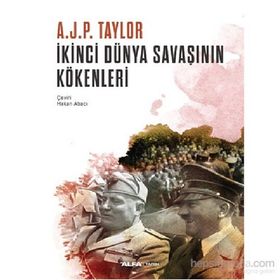 İkinci Dünya Savaşının Kökenleri - A. J. P. Taylor A. J. P. Taylor