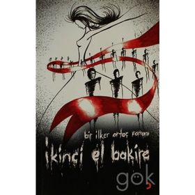 İKİNCİ EL BAKIRE - İLKER ORTAÇ