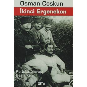 İKİNCİ ERGENEKON KURTULUŞ SAVAŞI BAŞLARKEN - OSMAN COŞKUN