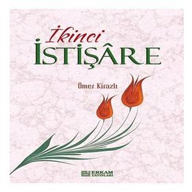 İKİNCİ İSTİŞARE - ÖMER KİRAZLI