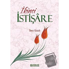 İKİNCİ İSTİŞARE - ÖMER KİRAZLI