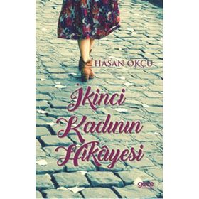İkinci Kadının Hikayesi - Hasan Okçu