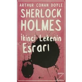 İkinci Lekenin Esrarı - Sherlock Holmes - Sir Arthur Conan