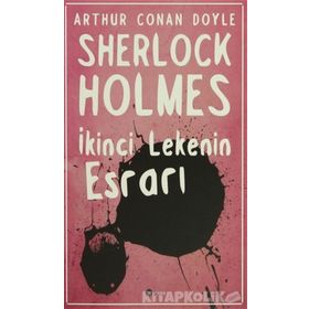İkinci Lekenin Esrarı - Sherlock Holmes - Sir Arthur Conan