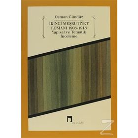 İkinci Meşrutiyet Romanı 1908-1918 - Osman Gündüz