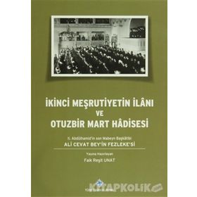 İkinci Meşrutiyetin İlanı ve Otuzbir Mart Hadisesi - Faik Reşit Unat