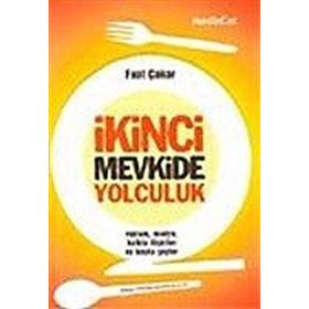 İKİNCİ MEVKIDE YOLCULUK - FUAT ÇAKAR