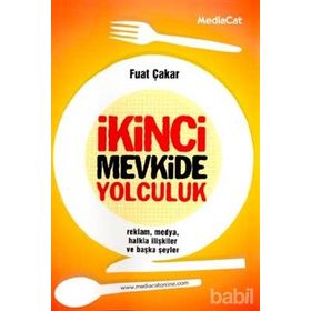 İKİNCİ MEVKIDE YOLCULUK - FUAT ÇAKAR