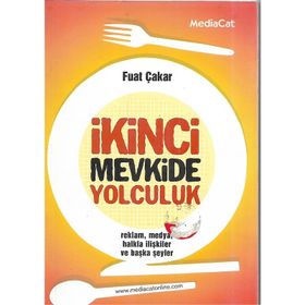 İKİNCİ MEVKIDE YOLCULUK - FUAT ÇAKAR
