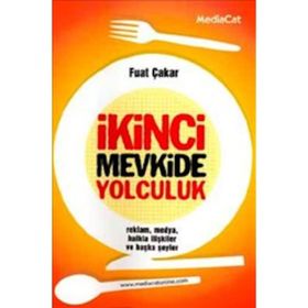 İKİNCİ MEVKIDE YOLCULUK - FUAT ÇAKAR