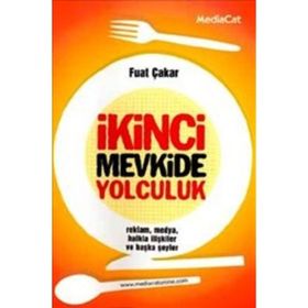 İKİNCİ MEVKIDE YOLCULUK - FUAT ÇAKAR