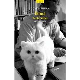 İKİNCİ - TOPLU ŞİİRLER 1994 - 2010 - GÜVEN TURAN