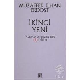 İkinci Yeni - Kuzunun Ağzındaki Tilki - Muzaffer İlhan Erdost