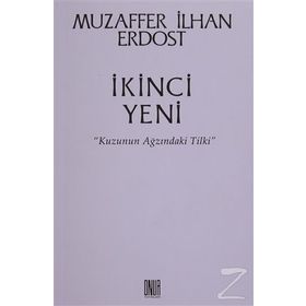 İkinci Yeni - Kuzunun Ağzındaki Tilki - Muzaffer İlhan Erdost