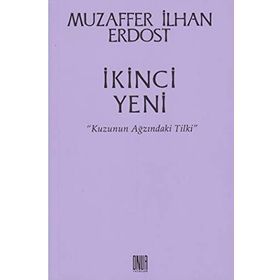 İkinci Yeni - Kuzunun Ağzındaki Tilki - Muzaffer İlhan Erdost