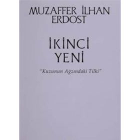 İkinci Yeni - Kuzunun Ağzındaki Tilki - Muzaffer İlhan Erdost
