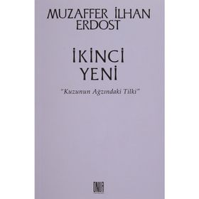 İkinci Yeni - Kuzunun Ağzındaki Tilki - Muzaffer İlhan Erdost