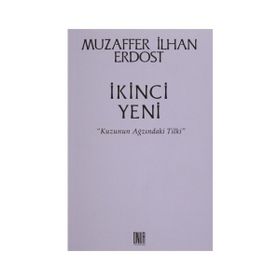 İkinci Yeni - Kuzunun Ağzındaki Tilki - Muzaffer İlhan Erdost