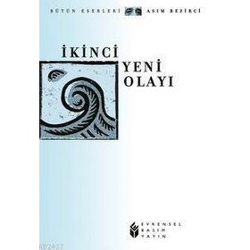 İKINCI YENI OLAYI - ASIM BEZIRCI