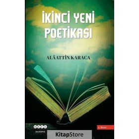 İkinci Yeni Poetikası - Alaattin Karaca
