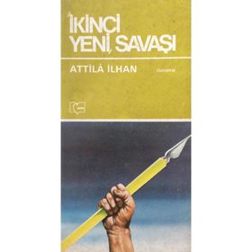 İKİNCİ YENI SAVAŞI - ATTILÂ İLHAN