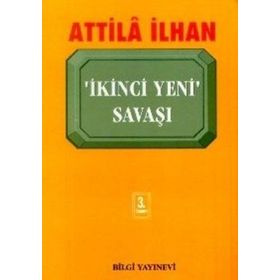 İKİNCİ YENI SAVAŞI - ATTILÂ İLHAN