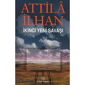 İKİNCİ YENI SAVAŞI - ATTILÂ İLHAN