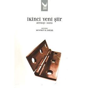 İKİNCİ YENI ŞİİR (ANTOLOJI-DOSYA) - MEHMET H. DOĞAN