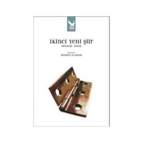 İKİNCİ YENI ŞİİR (ANTOLOJI-DOSYA) - MEHMET H. DOĞAN