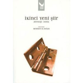 İKİNCİ YENI ŞİİR (ANTOLOJI-DOSYA) - MEHMET H. DOĞAN