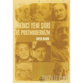 İkinci Yeni Şiiri ve Postmodernizm - Zafer Demir