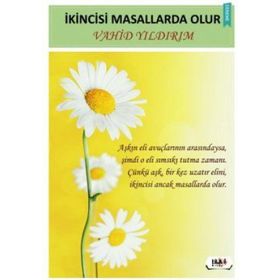 İkincisi Masallarda Olur - Vahid Yıldırım