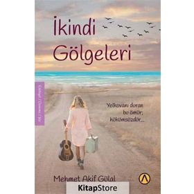 Ikindi Gölgeleri - Mehmet Akif Gülal
