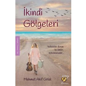 Ikindi Gölgeleri - Mehmet Akif Gülal