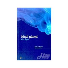 İKİNDİ GÜNEŞİ - AFET ILGAZ