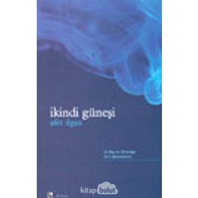 İKİNDİ GÜNEŞİ - AFET ILGAZ