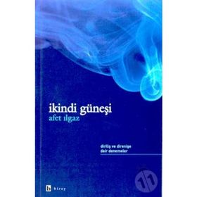 İKİNDİ GÜNEŞİ - AFET ILGAZ